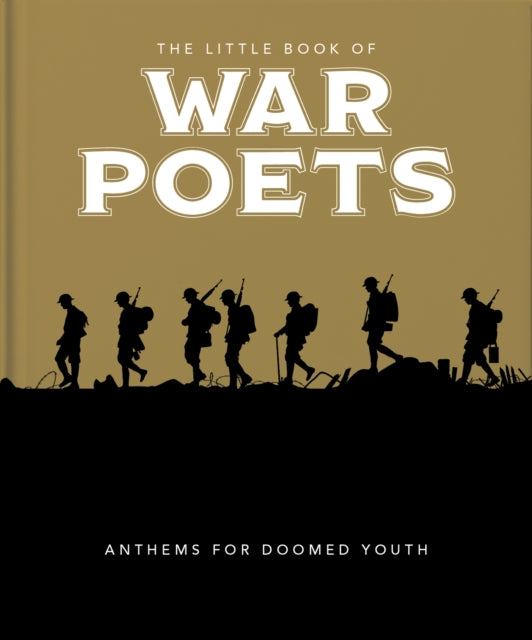 The Little Book of War Poets: The Human Experience of War