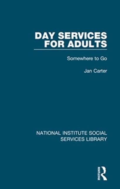 Day Services for Adults: Somewhere to Go