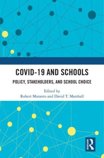 COVID-19 and Schools: Policy, Stakeholders, and School Choice