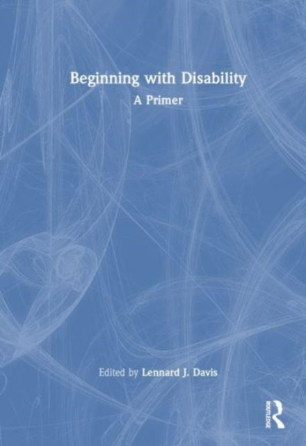 Beginning with Disability: A Primer