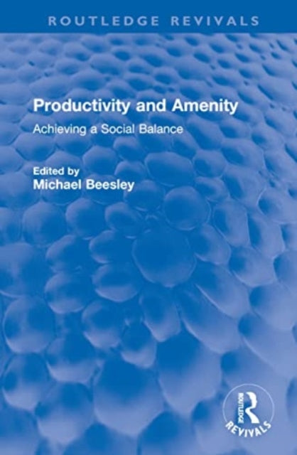 Productivity and Amenity: Achieving a Social Balance