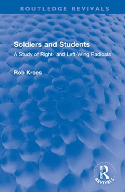 Soldiers and Students: A Study of Right- and Left-Wing Radicals
