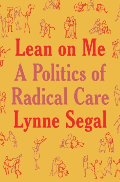 Lean on Me: A Politics of Radical Care