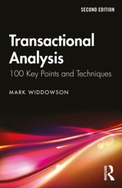 Transactional Analysis: 100 Key Points and Techniques