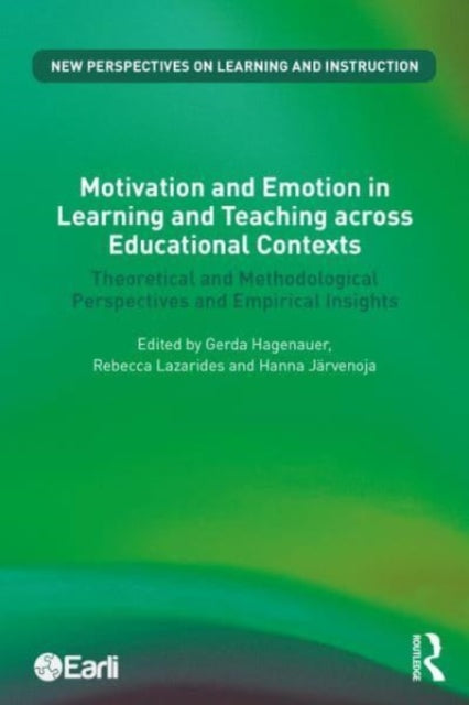 Motivation and Emotion in Learning and Teaching across Educational Contexts: Theoretical and Methodological Perspectives and Empirical Insights