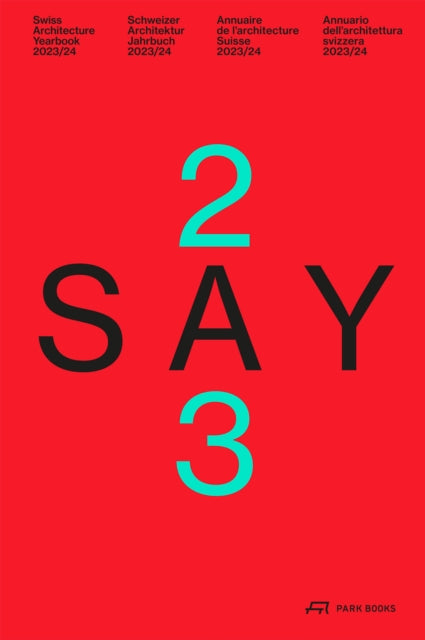 SAY 2023/24: Swiss Architecture Yearbook 2023/24
