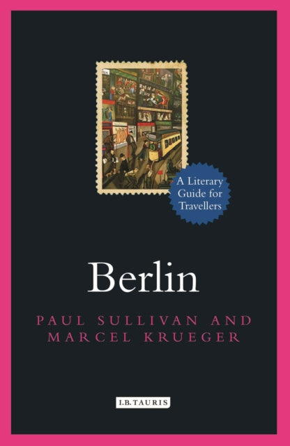 Berlin: A Literary Guide for Travellers