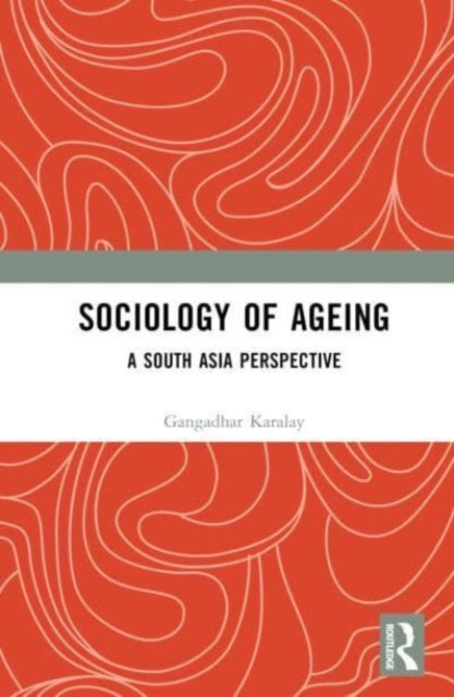 Sociology of Ageing: A South Asia Perspective