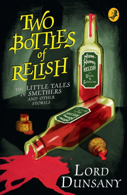 Two Bottles of Relish: The Little Tales of Smethers and Other Stories