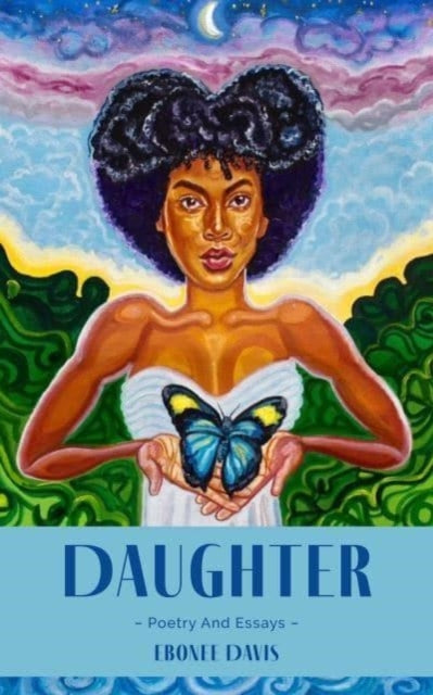 Daughter: The Soul Journey of a Black Woman in America Having a Human Experience