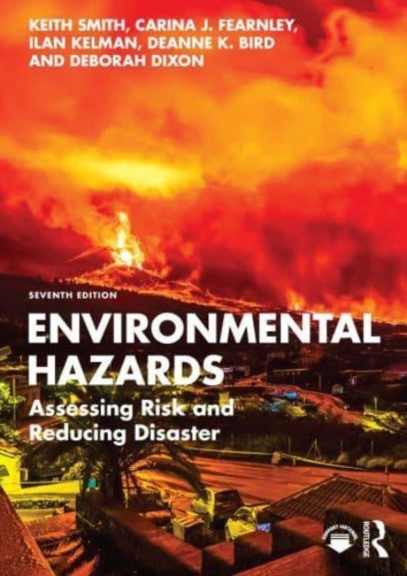 Environmental Hazards: Assessing Risk and Reducing Disaster