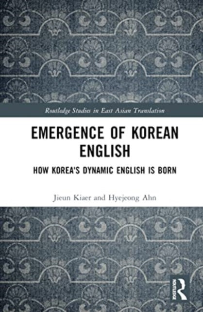 Emergence of Korean English: How Korea's Dynamic English is Born