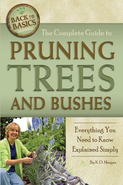 Complete Guide to Pruning Trees & Bushes: Everything You Need to Know Explained Simply