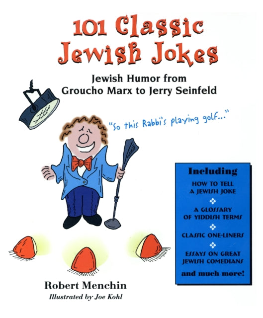 101 Classic Jewish Jokes: Jewish Humor from Groucho Marx to Jerry Seinfeld