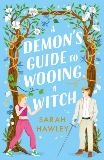 A Demon's Guide to Wooing a Witch: ‘Whimsically sexy, charmingly romantic, and magically hilarious.’ Ali Hazelwood