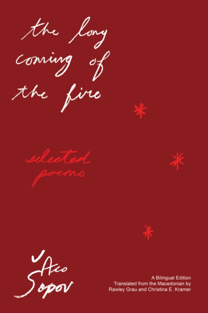 The Long Coming of the Fire: Selected Poems