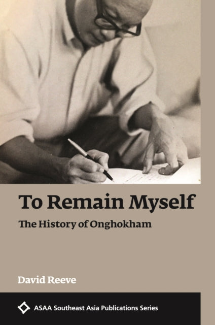 To Remain Myself: The History of Onghokham