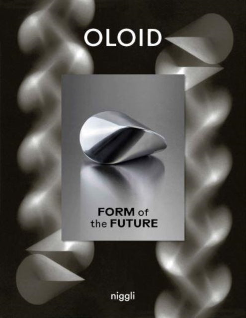 Oloid: Form of the Future