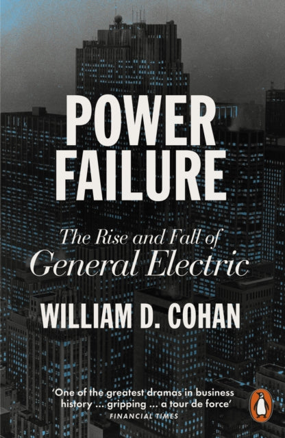 Power Failure: The Rise and Fall of General Electric