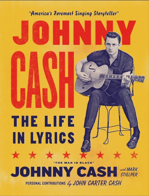 Johnny Cash: The Life in Lyrics: The official, fully illustrated celebration of the Man in Black