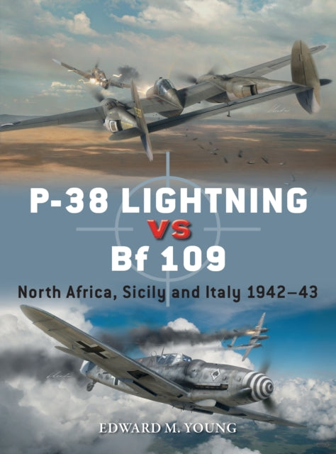 P-38 Lightning vs Bf 109: North Africa, Sicily and Italy 1942–43