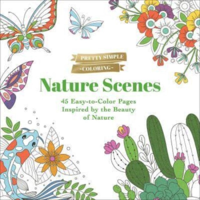 Pretty Simple Coloring: Nature Scenes: 45 Easy-to-Color Pages Inspired by the Beauty of Nature