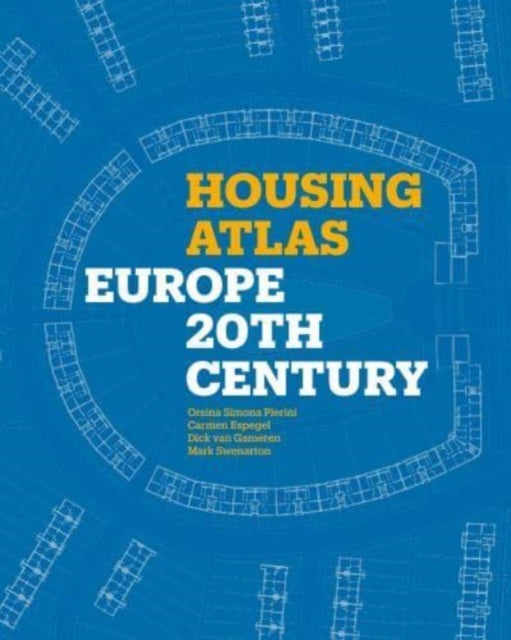 Housing Atlas: Europe – 20th Century