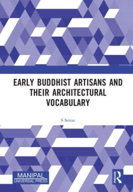 Early Buddhist Artisans and Their Architectural Vocabulary