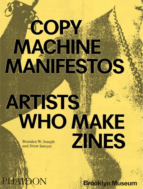 Copy Machine Manifestos: Artists Who Make Zines