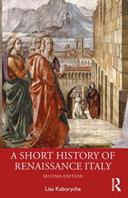 A Short History of Renaissance Italy