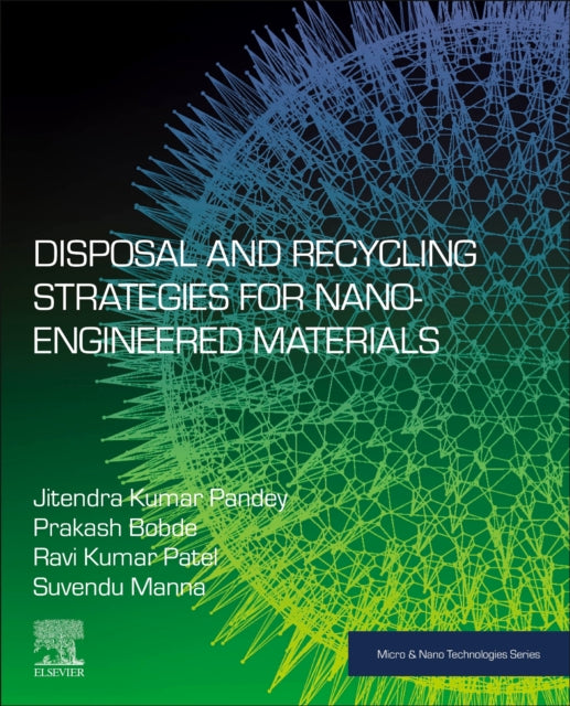 Disposal and Recycling Strategies for Nano-engineered Materials