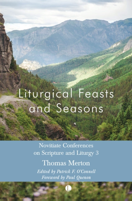 Liturgical Feasts and Seasons: Novitiate Conferences on Scripture and Liturgy 3