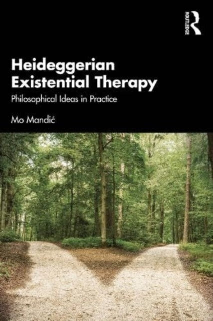 Heideggerian Existential Therapy: Philosophical Ideas in Practice