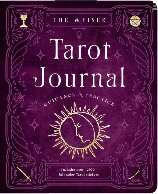 The Weiser Tarot Journal: Guidance and Practice (for Use with Any Tarot Deck - Includes 208 Specially Designed Journal Pages and 1,920 Full-Colour Tarot Stickers to Use in Recording Your Readings)