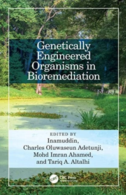 Genetically Engineered Organisms in Bioremediation