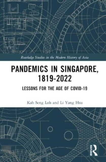 Pandemics in Singapore, 1819–2022: Lessons for the Age of COVID-19