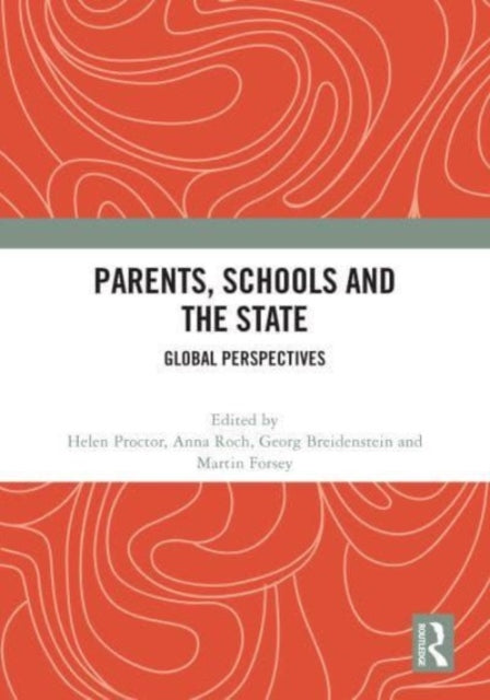Parents, Schools and the State: Global Perspectives