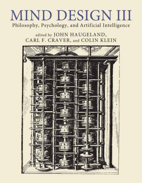 Mind Design III: Philosophy, Psychology, and Artificial Intelligence