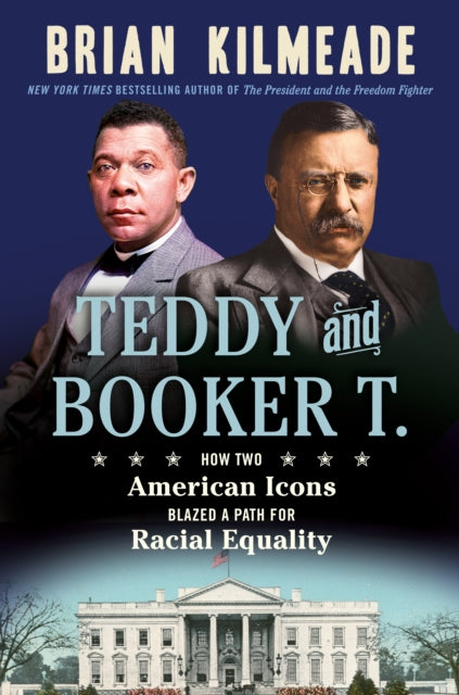 Teddy And Booker T.: How Two American Icons Blazed a Path for Racial Equality