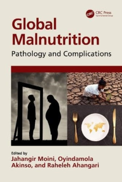 Global Malnutrition: Pathology and Complications