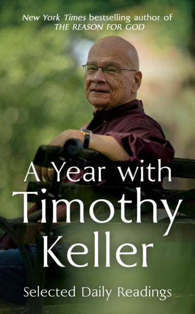 A Year with Timothy Keller: Selected Daily Readings