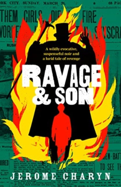 Ravage & Son: A dark, thrilling new novel of corruption in 19th-century New York