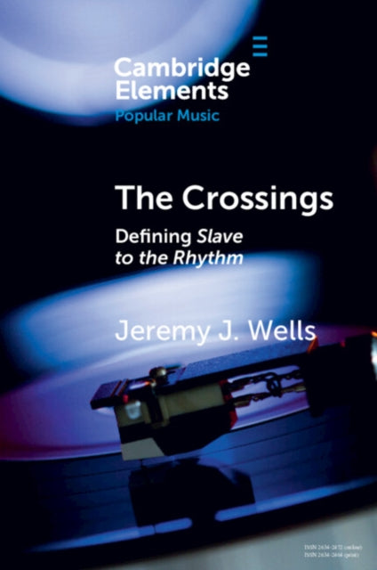 The Crossings: Defining Slave to the Rhythm