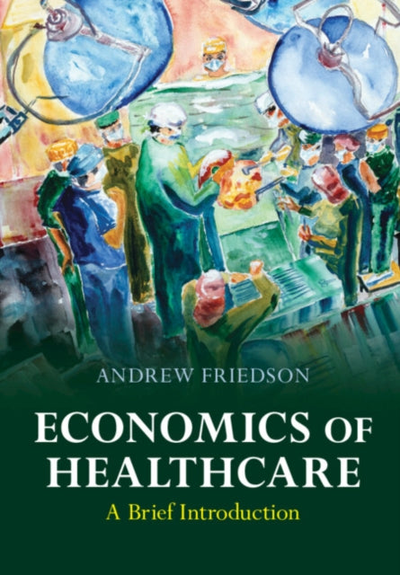 Economics of Healthcare: A Brief Introduction