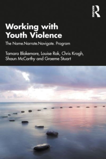 Working with Youth Violence: The Name. Narrate. Navigate program