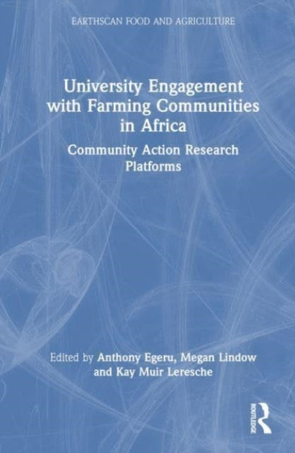 University Engagement with Farming Communities in Africa: Community Action Research Platforms