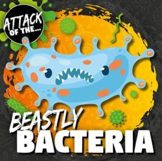 Beastly Bacteria