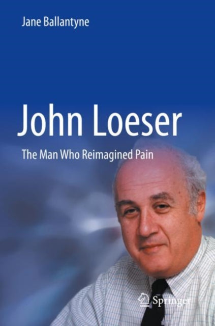 John Loeser: The Man Who Reimagined Pain