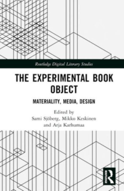 The Experimental Book Object: Materiality, Media, Design