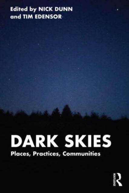 Dark Skies: Places, Practices, Communities